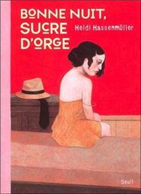 Heidi Hassenmüller - Bonne nuit, Sucre d'Orge
