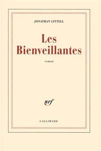 Jonathan Littell - Les Bienveillantes 