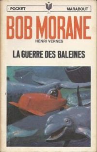 Henri Vernes - La Guerre des baleines 