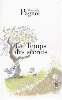 Couverture du livre Le temps des secrets - Marcel Pagnol