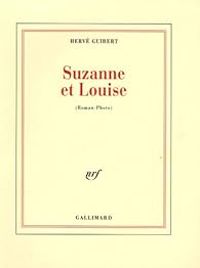 Herve Guibert - Suzanne et Louise