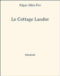 Edgar Allan Poe - Le Cottage Landor