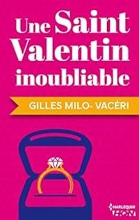 Couverture du livre Une Saint-Valentin inoubliable - Gilles Milo Vaceri