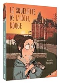 Couverture du livre Le squelette de l'hôtel rouge - Anouk Filippini