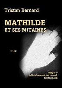 Couverture du livre Mathilde et ses mitaines - Tristan Bernard