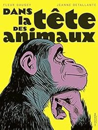 Couverture du livre Dans la tête des animaux - Fleur Daugey