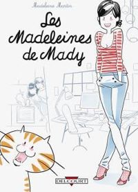 Couverture du livre Les Madeleines de Mady T01 - Madeleine Martin