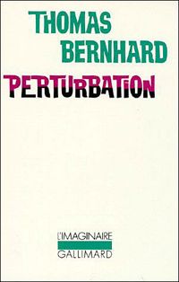 Couverture du livre Perturbation - Thomas Bernhard