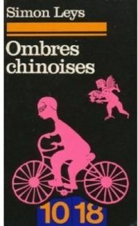 Simon Leys - Ombres chinoises