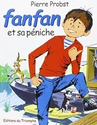 Pierre Probst - Fanfan et sa péniche