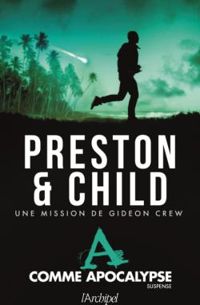 Lincoln Child - Douglas Preston - A comme Apocalypse