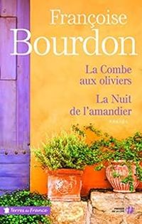 Francoise Bourdon - La Combe aux oliviers - La nuit de l'amandier