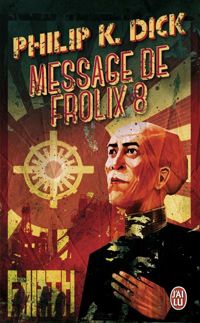 Couverture du livre Message de Frolix 8 - Philip K Dick