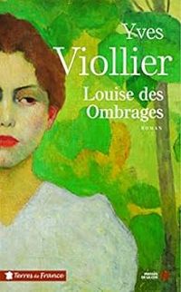 Yves Viollier - Louise des Ombrages