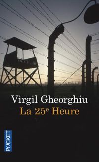 Couverture du livre La vingt-cinquième heure - Constantin Virgil Gheorghiu