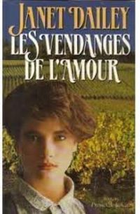 Janet Dailey - Les vendanges de l'amour