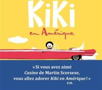 Vincent Malone - Jean-louis Cornalba(Illustrations) - Kiki en Amérique