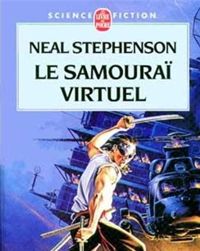 Neal Stephenson - Le Samouraï virtuel