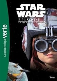  Lucasfilm - Star Wars, Episode 1 : La menace fantôme