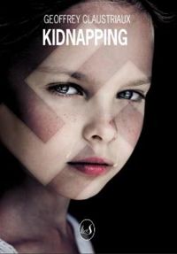 Couverture du livre Kidnapping - Geoffrey Claustriaux