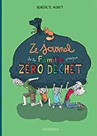 Benedicte Moret - Ze Journal de la Famille  zéro déchet