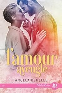 Couverture du livre L'amour aveugle - Angela Behelle