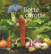 Anne Sol - Muriel Chamak - Botte de carotte