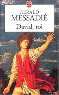 Gerald Messadie - David roi