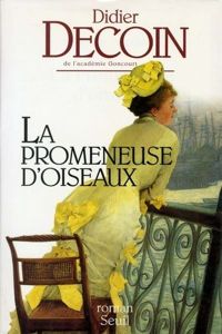 Couverture du livre La Promeneuse d'oiseaux - Didier Decoin