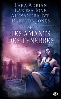 Larissa Ione - Lara Adrian - Les Amants des ténèbres