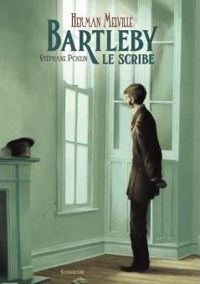 Herman Melville - Stéphane Poulin(Illustrations) - Bartleby le scribe