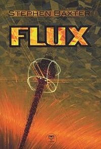 Couverture du livre Flux - Stephen Baxter