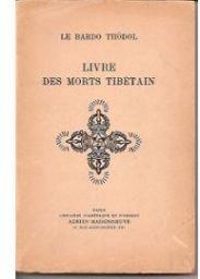 Bardo Thdol - Livre des morts tibétain
