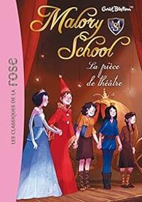 Enid Blyton - La pièce de théâtre (Du théâtre à Malory School)