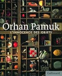 Couverture du livre L'Innocence des Objets - Orhan Pamuk