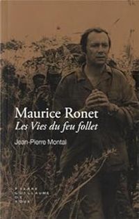 Jean Pierre Montal - Maurice Ronet : Les vies du feu follet