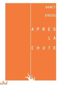 Nancy Kress - Après la chute