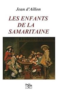 Jean D Aillon - Les enfants de la Samaritaine