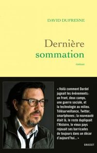 David Dufresne - Dernière sommation