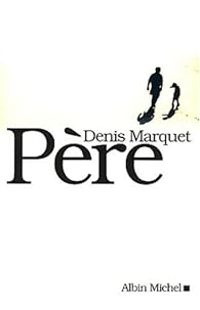 Denis Marquet - Père