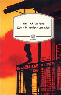 Yanick Lahens - Dans la maison du père