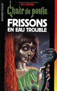 Robert Lawrence Stine - Frissons en eau trouble