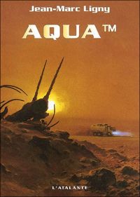 Couverture du livre Aqua TM - Jean Marc Ligny