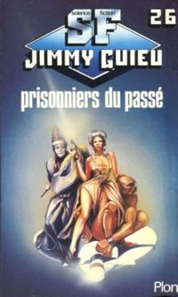 Jimmy Guieu - Prisonniers du passé