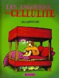 Claire Bretecher - Les angoisses de Cellulite