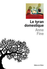 Anne Fine - Le Tyran domestique