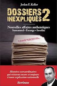 Joslan F Keller - Dossiers inexpliqués