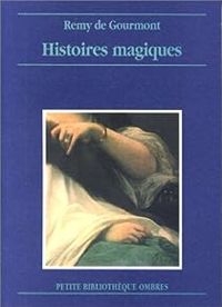 Couverture du livre Histoires magiques - Remy De Gourmont