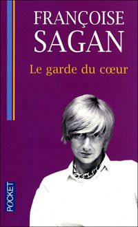 Couverture du livre Le garde du coeur - Francoise Sagan