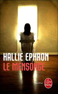 Hallie Ephron - Le Mensonge 